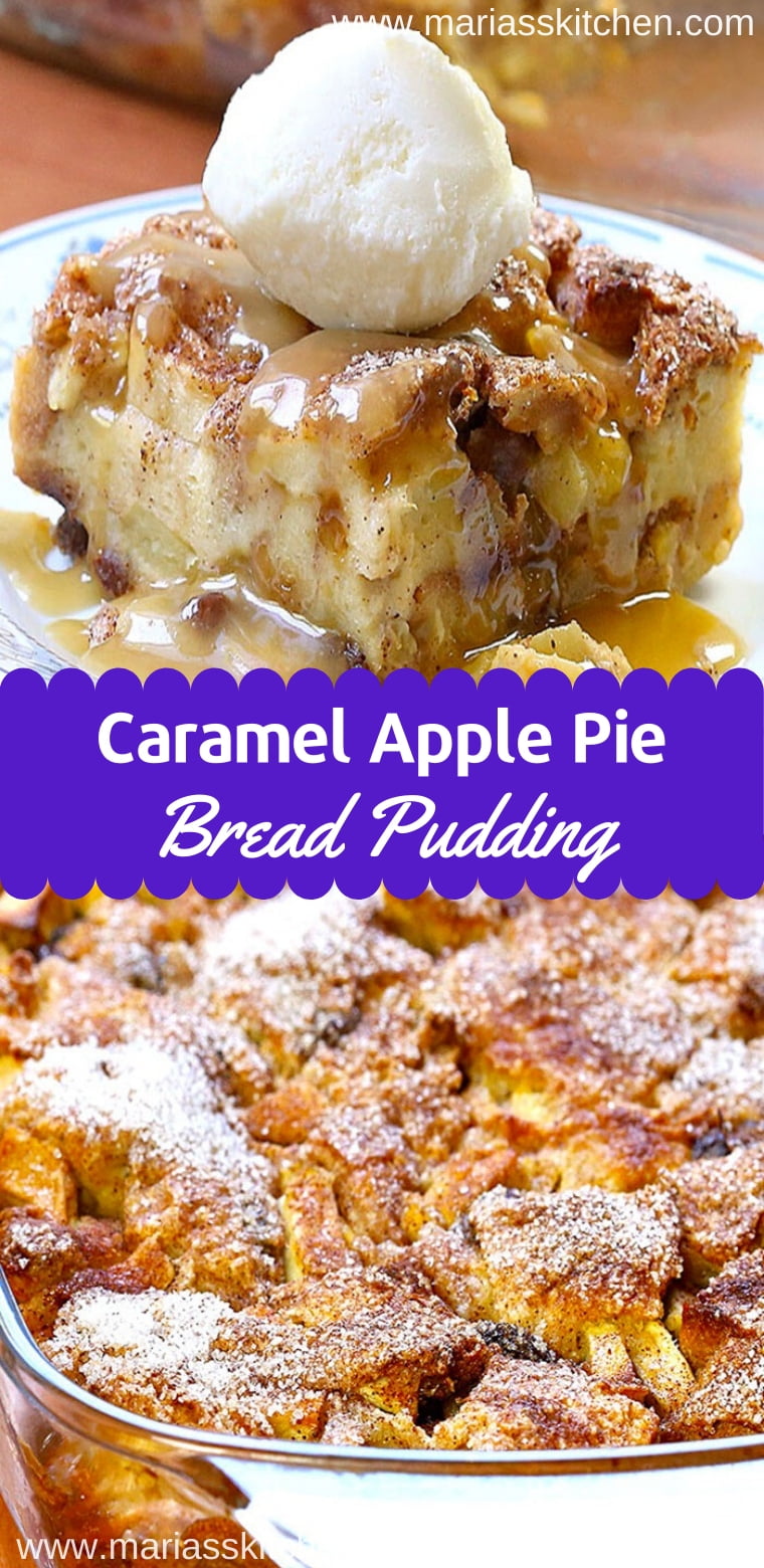 Easy Caramel Apple Pie Bread Pudding Recipe - Maria's Kitchen