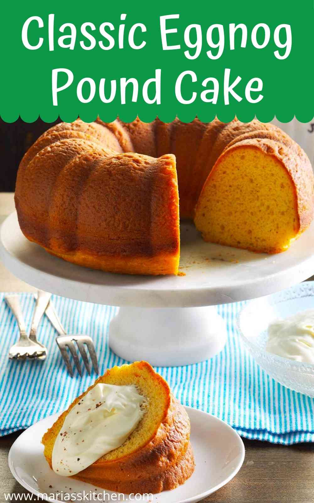 Classic Eggnog Pound Cake - Maria's Kitchen